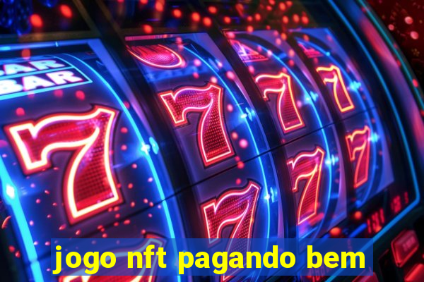 jogo nft pagando bem